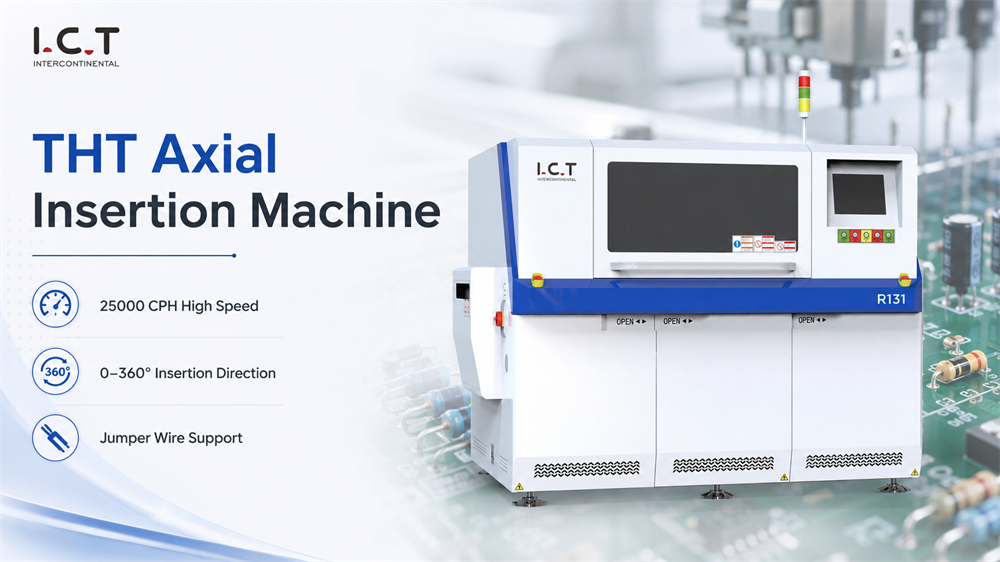I.C.T THT Axial Insertion Machine I.C.T THT Máy chèn trục