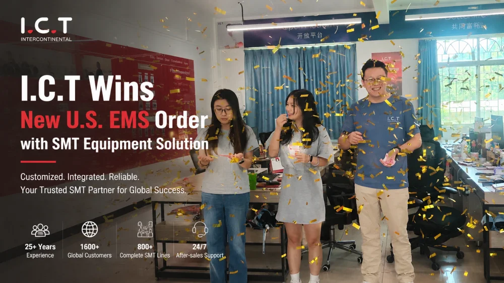 Nh&oacute;m I.C.T kỷ niệm đơn đặt h&agrave;ng EMS mới của Hoa Kỳ cho giải ph&aacute;p thiết bị SMT.webp